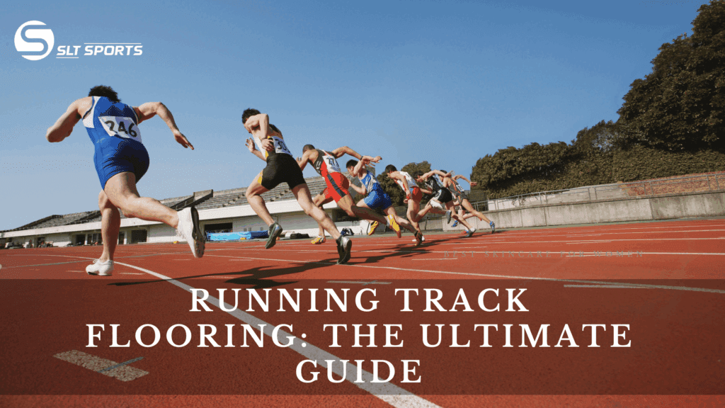 Running Track Flooring: The Ultimate Guide