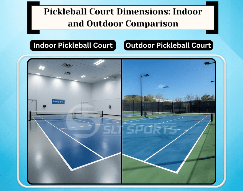Indoor vs Outdoor Pickleball Court Dimensions