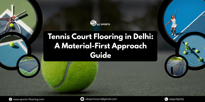Tennis Court Flooring in Delhi: A Material-First Approach Guide